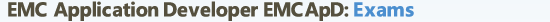 EMC Application Developer (EMCApD) Exams